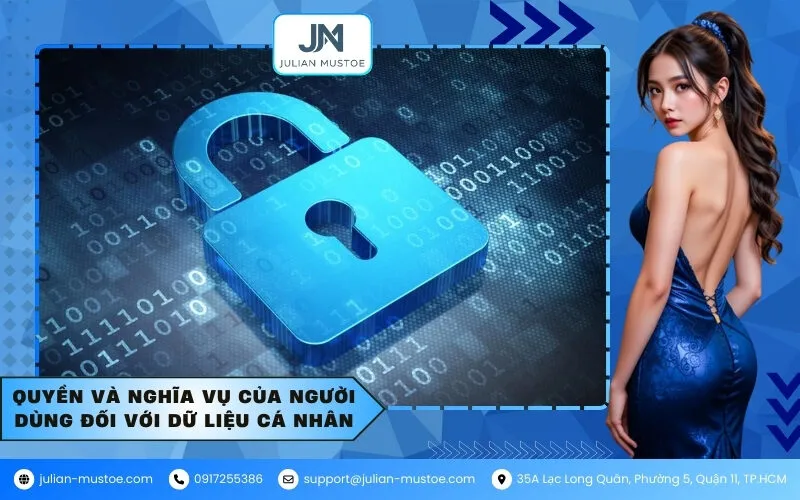 Quyền và nghĩa vụ của người dùng đối với dữ liệu cá nhân